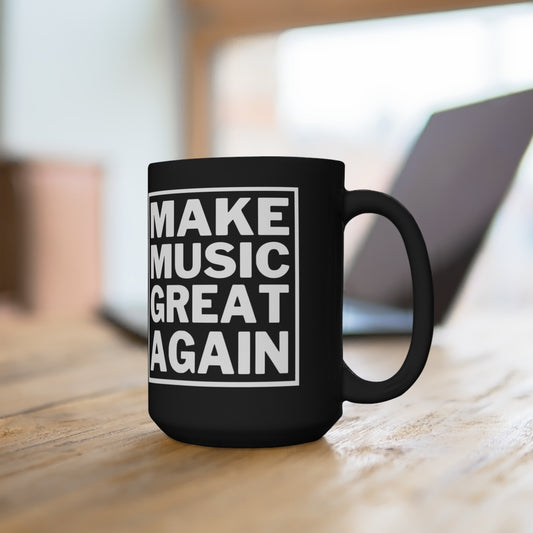 "Make Music Great Again" Mug 15oz