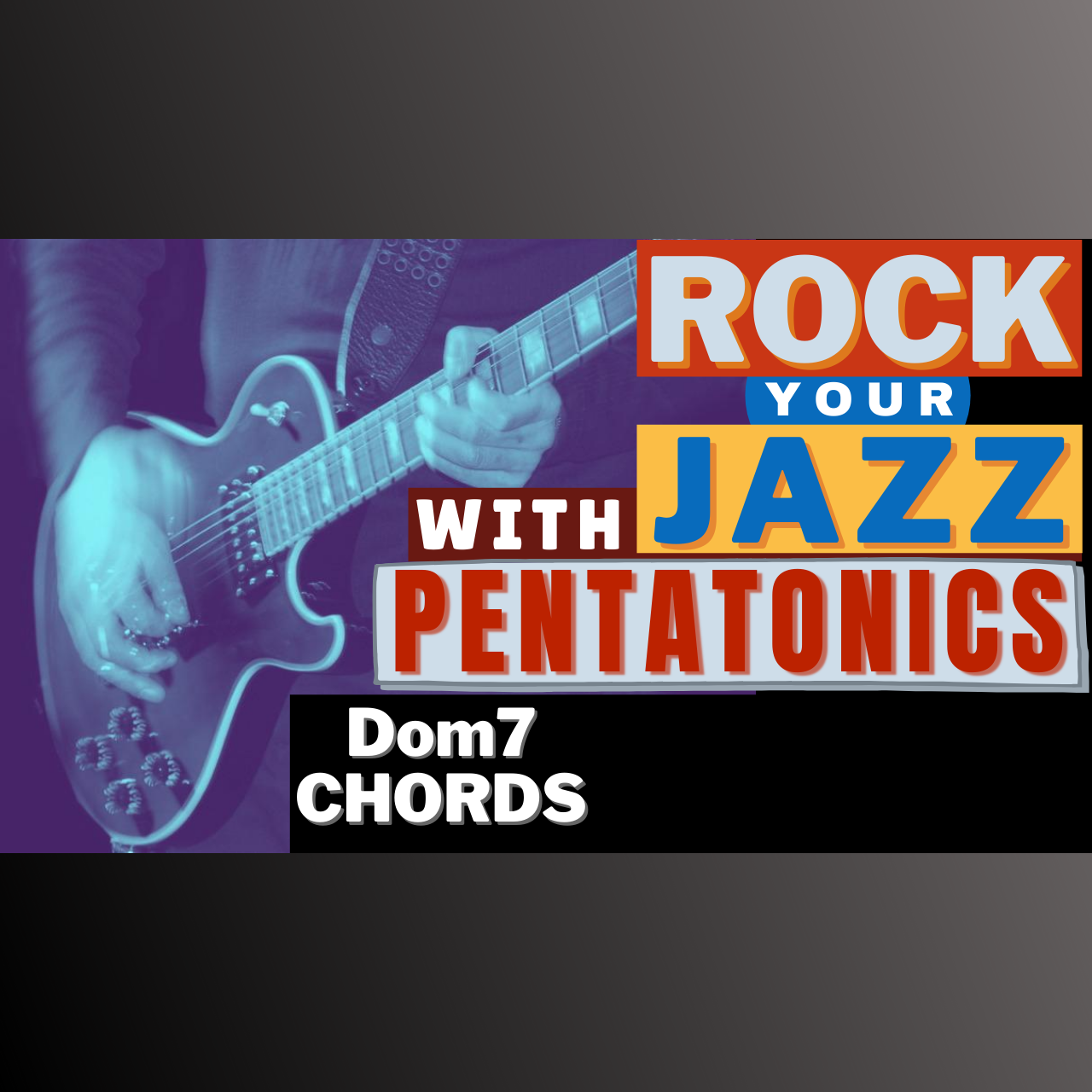 PENTATONICS FOR JAZZ IMPROVISATION: Dominant 7 Chord Edition