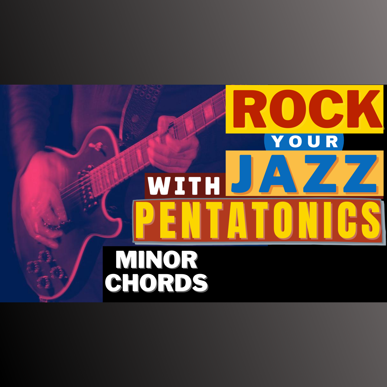 PENTATONICS FOR JAZZ IMPROVISATION: Minor Edition